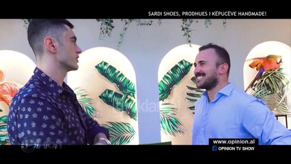 Opinion - Sardi Shoes, prodhuesi i kepuceve Handmade! (15 tetor 2019)