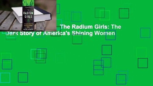 [NEW RELEASES] The Radium Girls: The Dark Story of America's Shining Women