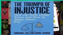 [GIFT IDEAS] The Triumph of Injustice: How the Rich Dodge Taxes and How to Make Them Pay