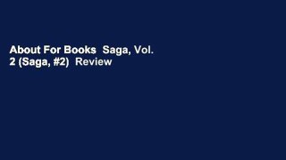 About For Books  Saga, Vol. 2 (Saga, #2)  Review