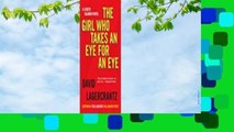 Full E-book  The Girl Who Takes an Eye for an Eye: A Lisbeth Salander Novel  For Kindle