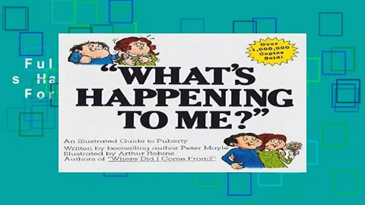 Full E-book  What s Happening To Me?  For Free