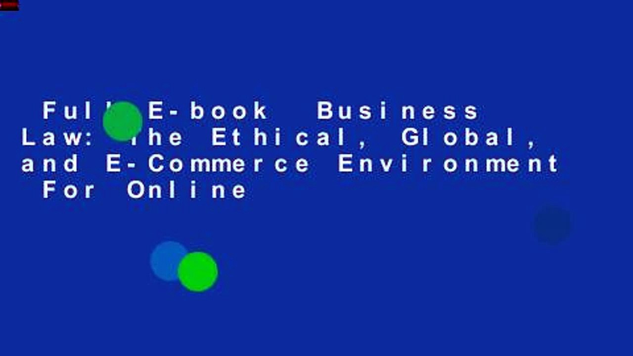 Full E-book  Business Law: The Ethical, Global, and E-Commerce Environment  For Online