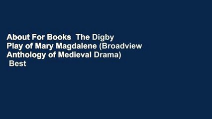 About For Books  The Digby Play of Mary Magdalene (Broadview Anthology of Medieval Drama)  Best