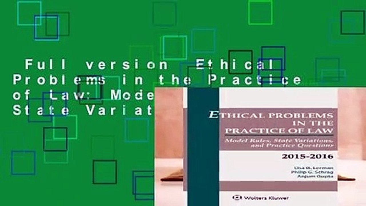 Full version  Ethical Problems in the Practice of Law: Model Rules, State Variations, and