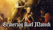 Erzherzog karl marsch - austrian march