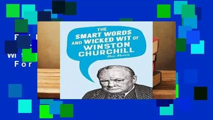 Full version  The Smart Words and Wicked Wit of Winston Churchill  For Kindle
