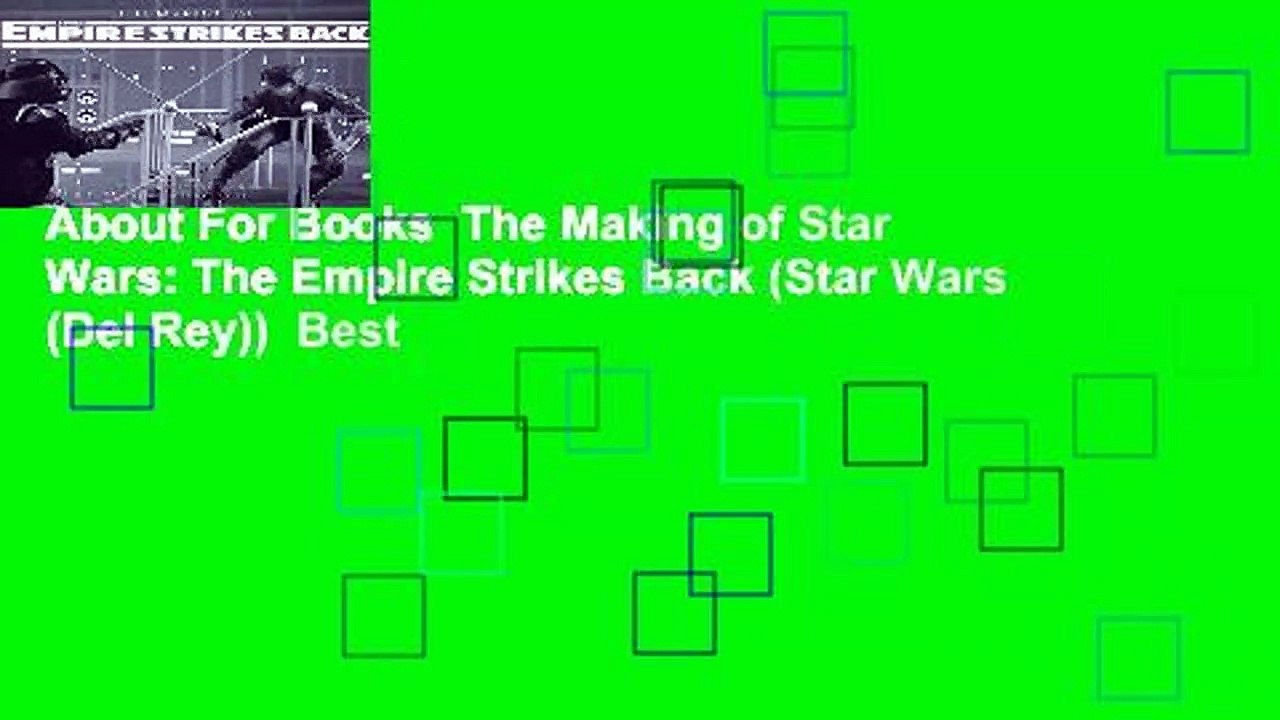 About For Books The Making Of Star Wars The Empire Strikes Back Star Wars Del Rey Best Video Dailymotion