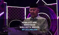 Kena OTT KPK, Kekayaan Wali Kota Medan Capai Rp 20,3 Miliar