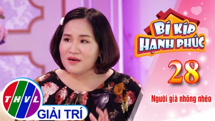 Bí kíp hạnh phúc - Tập 28[2]: Nhu cầu được quan tâm bởi chính người mình yêu thương