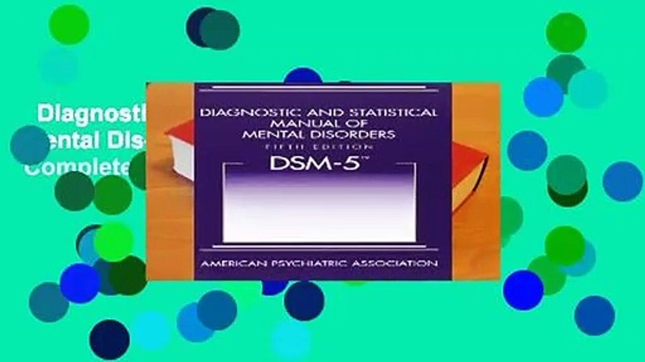 Diagnostic and Statistical Manual of Mental Disorders, Fifth Edition (DSM-5) Complete