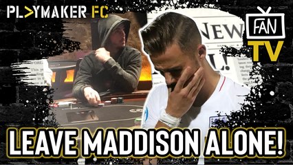 Fan TV | James Maddison "Scandal" - Why do the media continue to make scapegoats out of England's young stars?