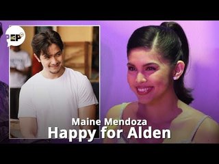 Maine Mendoza on Alden Richards&#39;s success outside Aldub: "Happy kami sa success ng isa&#39;t isa."