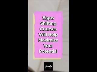 Signs Shifting Courses Will Help Maximize Your Potential
