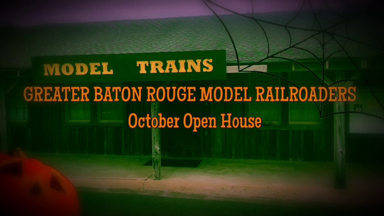 Greater Baton Rouge Model Railroaders Open House (October 2019) - Spooky Edition