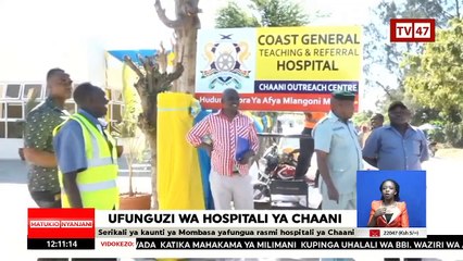 #MatukioNyanjani: Governor Joho officially opens Chaani Hospital