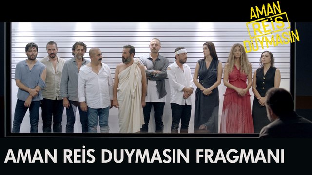 Aman Reis Duymasın İlk Tanıtım