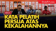 Kembali Terlempar ke Zona Degradasi, Ini Komentar Pelatih Persija