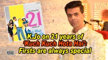 KJo on 21 years of 'Kuch Kuch Hota Hai': Firsts are always special