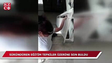 Süründüren eğitim tepkiler üzerine son buldu