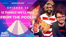 12 Things We'll Miss From The Pool Stages! | RWC Daily