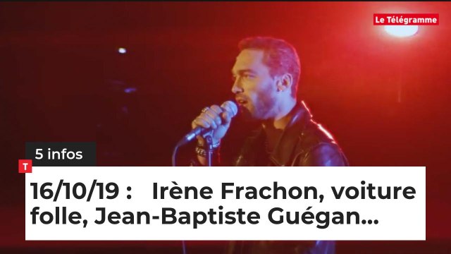 Irène Frachon, voiture folle, Jean-Baptiste Guégan… Cinq infos bretonnes du 16 octobre