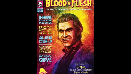 BLOOD AND FLESH : THE REEL LIFE AND GHASTLY DEATH OF AL ADAMSON | Fantasia Film Festival 2019