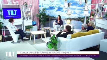 TILT -16/10/2019 Partie 3 - Cancer du col de l'utérus, je vaccine ma fille ?