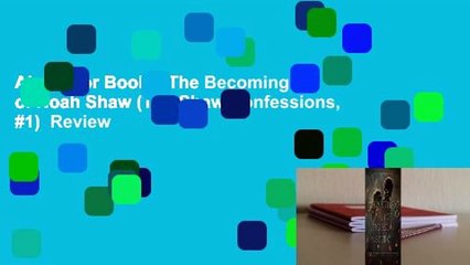 About For Books  The Becoming of Noah Shaw (The Shaw Confessions, #1)  Review