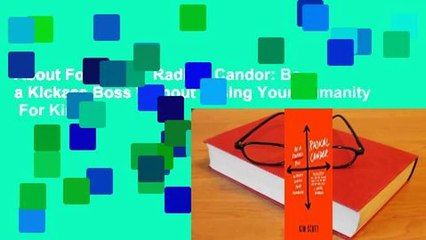 About For Books  Radical Candor: Be a Kickass Boss Without Losing Your Humanity  For Kindle