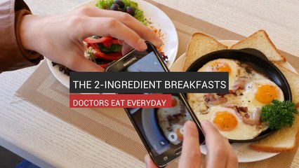 The 2-Ingredient Breakfasts Doctors Eat Everyday