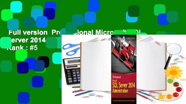 Full version Professional Microsoft SQL Server 2014 Administration Best Sellers Rank : #5