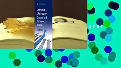 Grammar Choices for Graduate and Professional Writers Complete