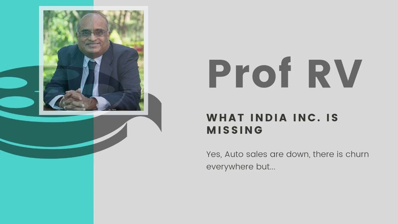Prof RV on India Inc. – what they need to be doing better