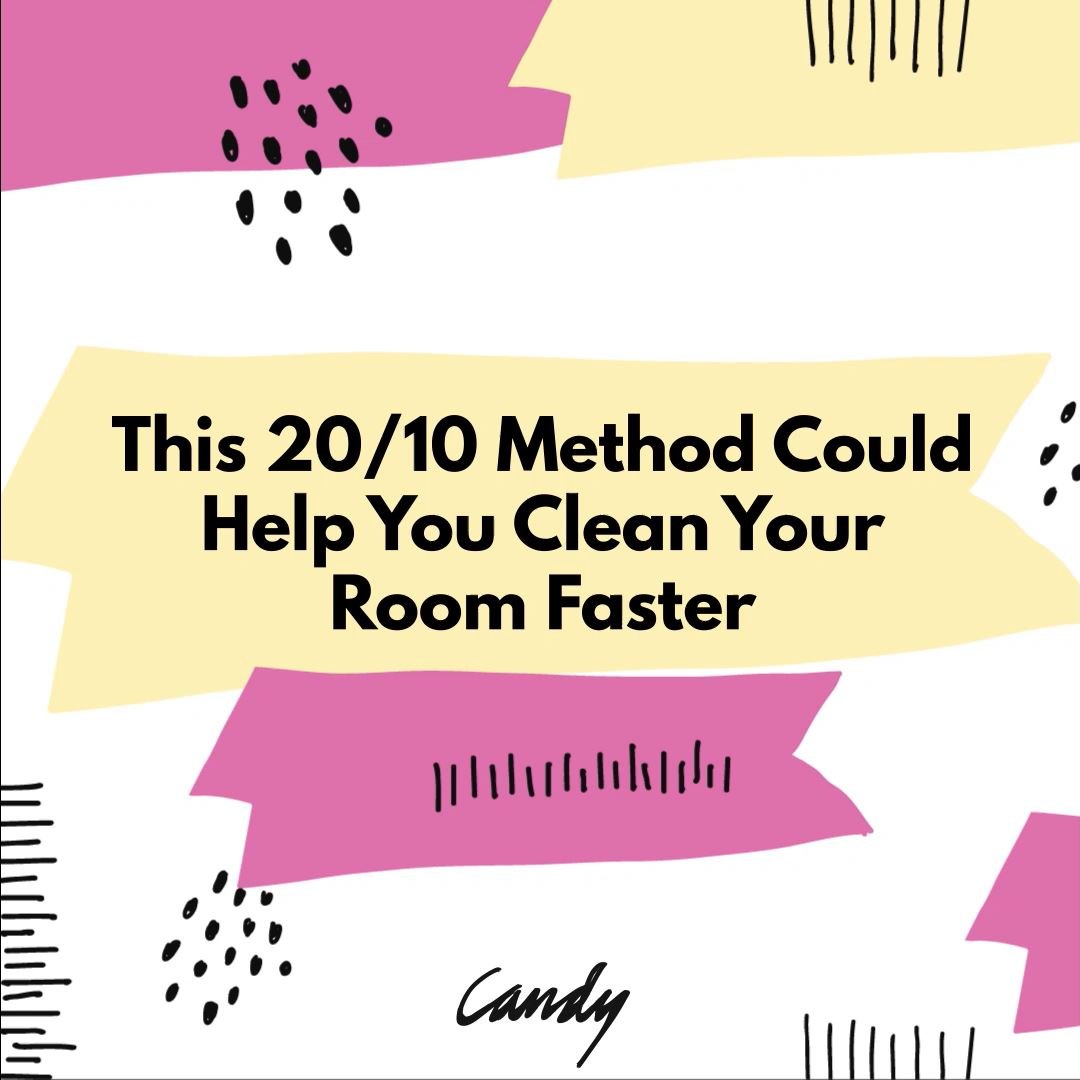 This 20 10 Method Could Help You Clean Your Room Faster