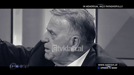 Opinion - In memorium, Mico Papadhupulli! (16 tetor 2019)