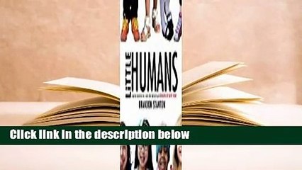 Full version  Little Humans  Review