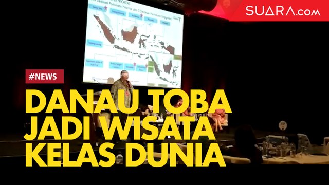 7 Investor Siap Bangun Danau Toba Jadi Kawasan Wisata Kelas Dunia