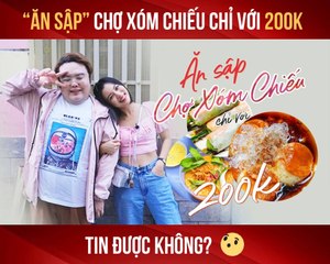 'ĂN SẬP'' CHỢ XÓM CHIẾU CHỈ VỚI 200K TIN ĐƯỢC KHÔNG? II YANNEWS