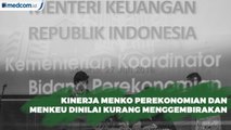 Kinerja Menko Perekonomian dan Menkeu Dinilai Kurang Menggembirakan