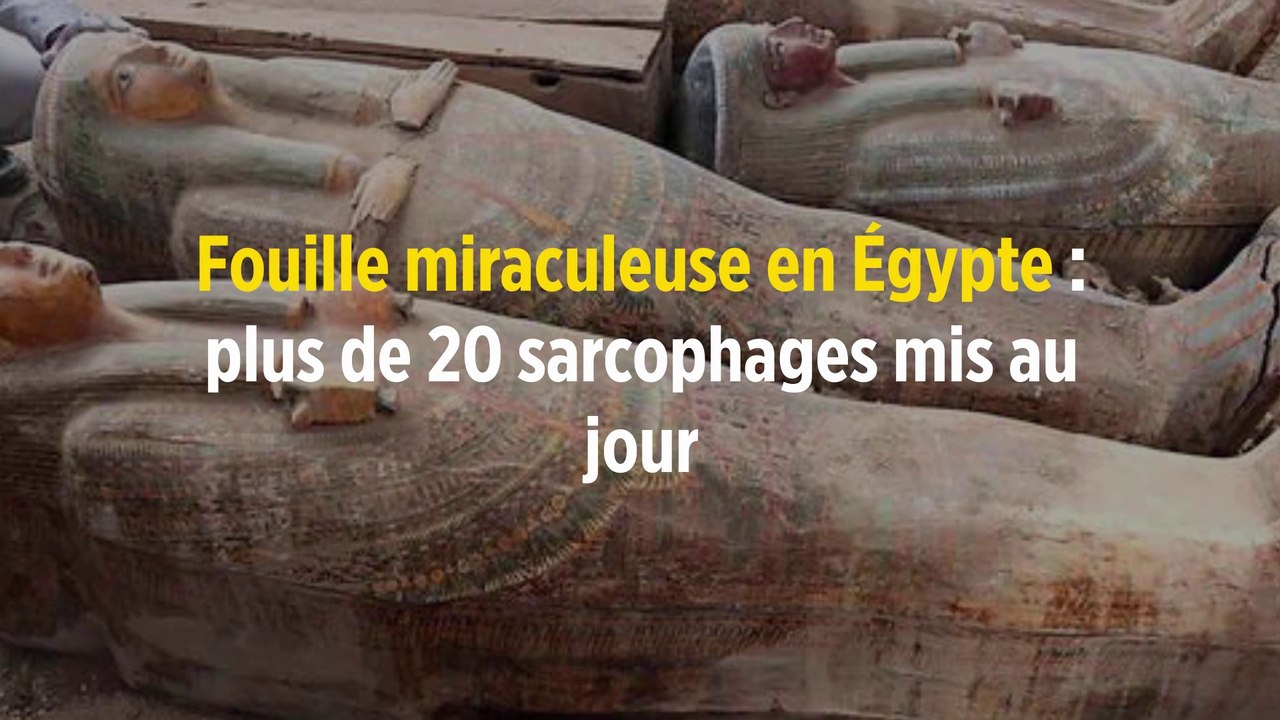 Fouille miraculeuse en Égypte : plus de 20 sarcophages mis au jour