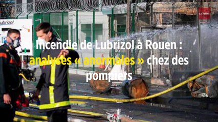 Incendie de Lubrizol à Rouen : analyses « anormales » chez des pompiers