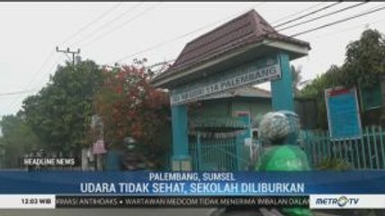 Kabut Asap Masih Selimuti Palembang, Libur Sekolah Diperpanjang