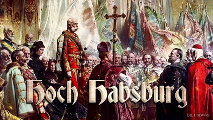 Hoch habsburg - austrian march