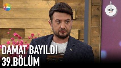 Damat Bayıldı 39. Bölüm | 17 Ekim 2019