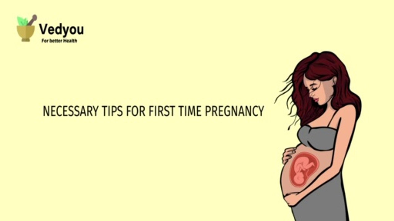 Necessary Tips for First Time Pregnancy