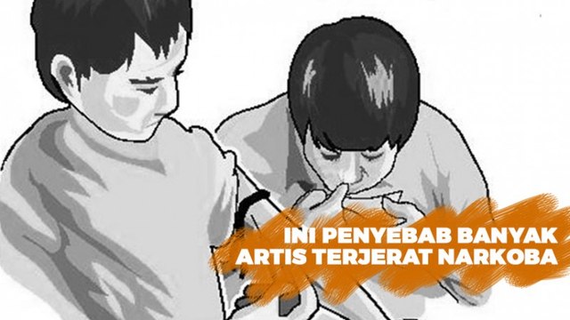 Ini Penyebab Banyak Artis Terjerat Narkoba
