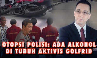 Otopsi Polisi: Ada Alkohol Di Tubuh Aktivis Golfrid - AIMAN