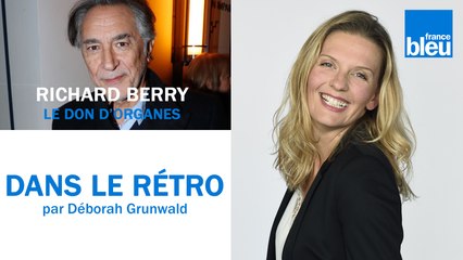 Dans le rétro | Richard Berry sur le don d'organes
