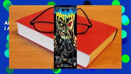 About For Books  Batman, Volume 3: I Am Bane  For Kindle